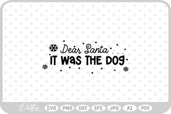Dear Santa It Was the Dog SVG Review