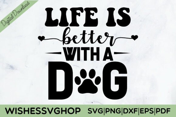 Life is Better with a Dog SVG PNG