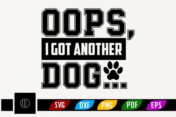 Review: OOPS,I Got Another Dog Svg Design for Real Embroidery